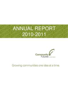 ANNUAL REPORT[removed] The Community Futures of Central Island supports local economic diversification by providing business services and training, and