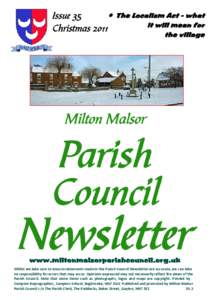 Whilst we take care to ensure statements made in the Parish Council Newsletter are accurate, we can take no responsibility for errors that may occur. Opinions expressed may not necessarily reflect the views of the Parish