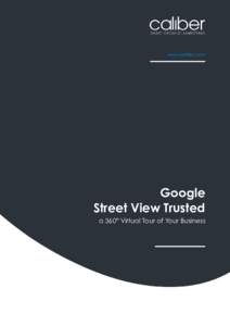 www.caliberi.com  Google Street View Trusted a 360° Virtual Tour of Your Business