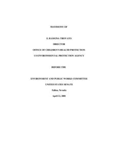 TESTIMONY OF E. RAMONA TROVATO, DIRECTOR OFFICE OF CHILDREN’S HEALTH PROTECTION: US ENVIRONMENTAL PROTECTION AGENCY: BEFORE THE ENVIRONMENT AND PUBLIC WORKS COMMITTEE: UNITED STATES SENATE