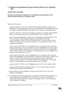 1. Buitengewone bijeenkomst Europese Raad in Brussel op 21 september 2001 B5-0666, 0668 en[removed]Resolutie van het Europees Parlement over de buitengewone bijeenkomst van de Europese Raad in Brussel op 21 september 2
