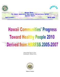 Survey Shows... The Hawaii Behavioral Risk Factor Surveillance System Special Report Year 6 Issue 1 March 2008 ________________________________________________________________
