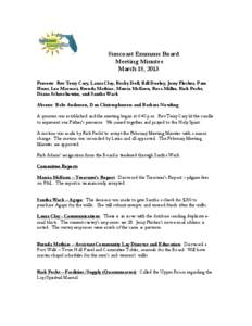 Suncoast Emmaus Board Meeting Minutes March 18, 2013 Present: Rev Terry Cary, Laura Clay, Becky Doll, Bill Dooley, Jerry Flesher, Pam Hunt, Leo Masucci, Brenda Mathias, Marcia McKeen, Rosa Miller, Rick Pecht, Diana Sches