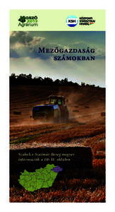 Mezőgazdaság számokban Szabolcs-Szatmár-Bereg megyei információk a 10–11. oldalon