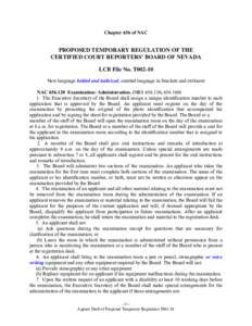 Chapter 656 of NAC  PROPOSED TEMPORARY REGULATION OF THE CERTIFIED COURT REPORTERS’ BOARD OF NEVADA LCB File No. T002-10 New language bolded and italicized, omitted language in brackets and strikeout