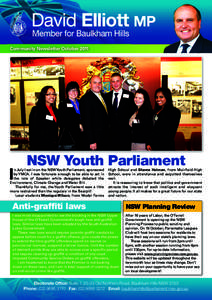 Community Newsletter OctoberNSW Youth Parliament n July I sat in on the NSW Youth Parliament, sponsored by YMCA. I was fortunate enough to be able to act in the role of Speaker while delegates debated the