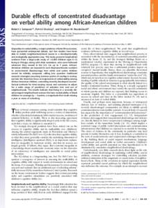 INAUGURAL ARTICLE  Durable effects of concentrated disadvantage on verbal ability among African-American children Robert J. Sampson†‡, Patrick Sharkey§, and Stephen W. Raudenbush¶ †Department