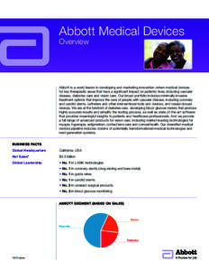 Abbott Medical Devices Overview Abbott is a world leader in developing and marketing innovation-driven medical devices for key therapeutic areas that have a significant impact on patients’ lives, including vascular dis