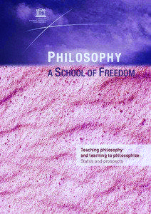 Philosophy, a school of freedom: teaching philosophy and learning to philosophize; status and prospects; 2009