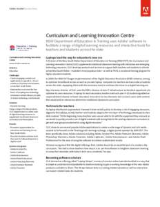 Adobe Acrobat Success Story  Curriculum and Learning Innovation Centre NSW Department of Education & Training uses Adobe® software to facilitate a range of digital learning resources and interactive tools for teachers a
