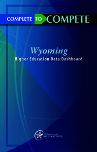 Wyoming  Higher Educ ation Data Dashboard Context Over the last two decades, state support for higher education has grown by $50 billion; yet, the nation has