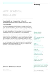 APPLICATION BULLETIN Fraunhofer Surround Codecs Surround Codec Background, Technology, and Performance This bulletin provides some background information on Fraunhofer’s current surround