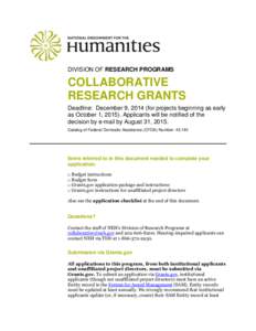 DIVISION OF RESEARCH PROGRAMS  COLLABORATIVE RESEARCH GRANTS Deadline: December 9, 2014 (for projects beginning as early as October 1, [removed]Applicants will be notified of the