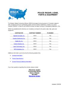 POLICE RADAR, LIDAR, PARTS & EQUIPMENT The Western States Contracting Alliance (WSCA) leverages the buying power of 15 western states to offer exceptional pricing for participating states and their political subdivisions