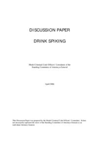 DISCUSSION PAPER DRINK SPIKING Model Criminal Code Officers’ Committee of the Standing Committee of Attorneys-General