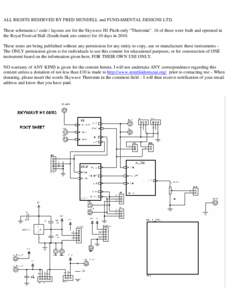 ALL RIGHTS RESERVED BY FRED MUNDELL and FUNDAMENTAL DESIGNS LTD. These schematics / code / layouts are for the Skywave H1 Pitch-only “Theremin”. 16 of these were built and operated in the Royal Festival Hall (South-b
