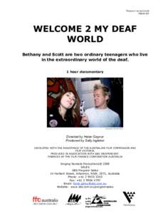 Welcome 2 my deaf world PRESS KIT WELCOME 2 MY DEAF WORLD Bethany and Scott are two ordinary teenagers who live