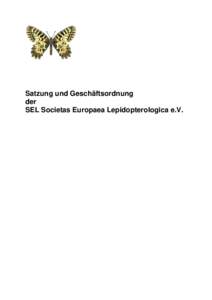 Statutes and bye-laws of the Societas Europaea Lepidopterologica (SEL)