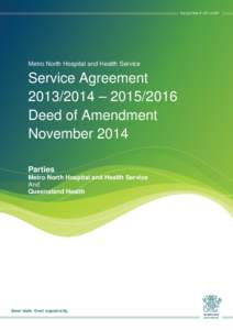 Metro North Hospital and Health Service Deed of Amendment November 2014