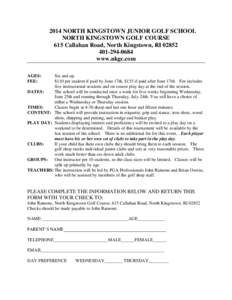 2014 NORTH KINGSTOWN JUNIOR GOLF SCHOOL NORTH KINGSTOWN GOLF COURSE 615 Callahan Road, North Kingstown, RI[removed]0684 www.nkgc.com AGES: