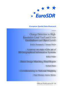 European Spatial Data Research April 2014 Change Detection in HighResolution Land Use/Land Cover Geodatabases (at Object Level) Emilio Domenech, Clément Mallet