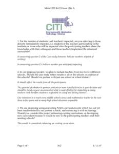 More CITI K-12 Grant Q & A  1. For the number of students (and teachers) impacted, are you referring to those directly immediately impacted, i.e. students of the teachers participating in the institute, or those who will