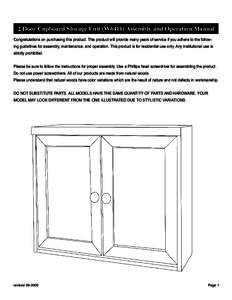 2 Door Cupboard Storage Unit (W6411) Assembly and Operation Manual Congratulations on purchasing this product. This product will provide many years of service if you adhere to the following guidelines for assembly, maint