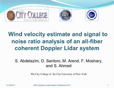 S. Abdelazim, D. Santoro, M. Arend, F. Moshary, and S. Ahmed The City College of the City University of New York