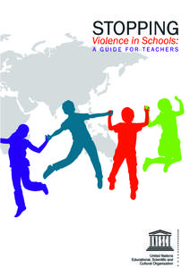 Stopping violence in schools: a guide for teachers; 2014