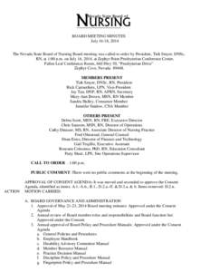 NURSING Nevada State Board of BOARD MEETING MINUTES July 16-18, 2014 The Nevada State Board of Nursing Board meeting was called to order by President, Tish Smyer, DNSc,