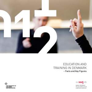 Education and ­Training in Denmark – Facts and Key Figures  Education