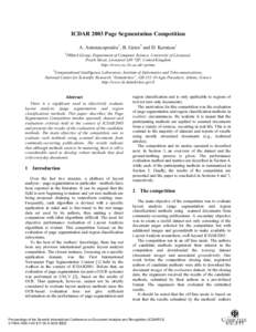 ICDAR 2003 Page Segmentation Competition A. Antonacopoulos1, B. Gatos2 and D. Karatzas1 1 PRImA Group, Department of Computer Science, University of Liverpool, Peach Street, Liverpool L69 7ZF, United Kingdom