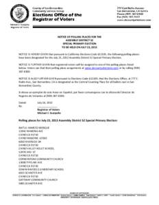 NOTICE OF POLLING PLACES FOR THE ASSEMBLY DISTRICT 52 SPECIAL PRIMARY ELECTION TO BE HELD ON JULY 23, 2013 NOTICE IS HEREBY GIVEN that pursuant to California Elections Code §12105, the following polling places have been