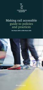 Making rail accessible guide to policies and practices 31st March 2015 to 30th Marchsleeper.scot