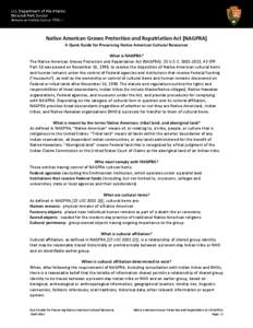 Native American Graves Protection and Repatriation Act (NAGPRA) A Quick Guide for Preserving Native American Cultural Resources What is NAGPRA? The Native American Graves Protection and Repatriation Act (NAGPRA), 25 U.S.