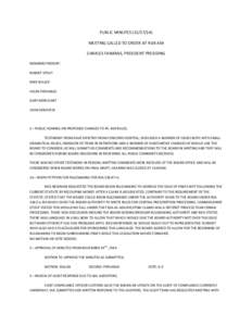 PUBLIC MINUTES[removed]MEETING CALLED TO ORDER AT 9:04 AM CHARLES FANARAS, PRESIDENT PRESIDING MEMBERS PRESENT: ROBERT STOUT MIKE BULLEK