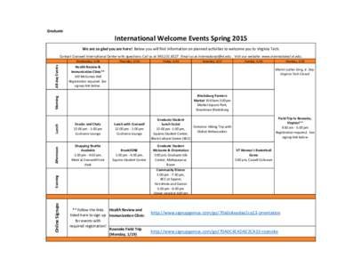 Graduate  International Welcome Events Spring 2015 We are so glad you are here! Below you will find information on planned activities to welcome you to Virginia Tech. Contact Cranwell International Center with questions: