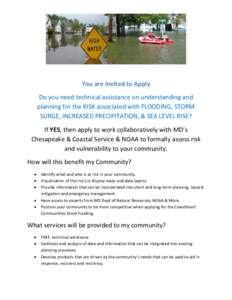 You are Invited to Apply Do you need technical assistance on understanding and planning for the RISK associated with FLOODING, STORM SURGE, INCREASED PRECIPITATION, & SEA LEVEL RISE? If YES, then apply to work collaborat