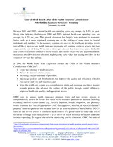 State of Rhode Island Office of the Health Insurance Commissioner Affordability Standards Revisions – Summary November 5, 2014 Between 2001 and 2003, national health care spending grew, on average, by 8.8% per year. Re