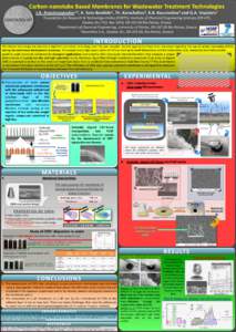 Carbon-nanotube Based Membranes for Wastewater Treatment Technologies J.A. Anastasopoulos1,2, A. Soto Beobide1, Th. Karachalios3, K.B. Kouravelou3 and G.A. Voyiatzis1 FORTH/ICE-HT 1Foundation