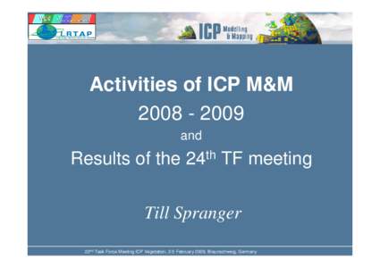 Activities of ICP M&Mand Results of the 24th TF meeting Till Spranger