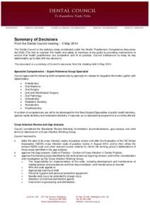 Summary of Decisions From the Dental Council meeting – 5 May 2014 The Dental Council is the statutory body constituted under the Health Practitioners Competence Assurance Act[removed]The Act) to maintain the health and s