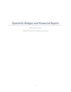 Quarterly Budget and Financial Report February 8 th , 2013 Issued by: Kevin Seymour, Student Body Treasurer  1