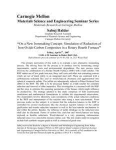 Carnegie Mellon Materials Science and Engineering Seminar Series Materials Research at Carnegie Mellon Sabuj Halder Graduate Research Assistant