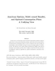 American Options, Multi–armed Bandits, and Optimal Consumption Plans: A Unifying View ¨ llmer∗ By Peter Bank and Hans Fo First draft: December, 2002