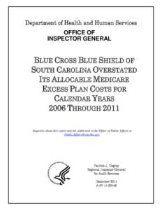 Blue Cross Blue Shield of South Carolina Overstated Its Allocable Medicare Excess Plan Costs for Calendar Years 2006 Through 2011, A[removed]