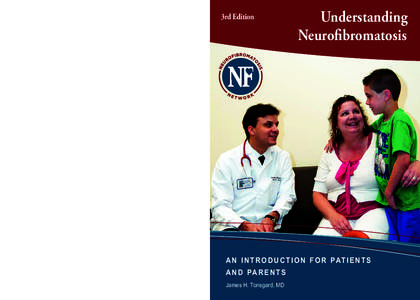 3rd Edition  Understanding Neurofibromatosis  A N I N T R O D U C T I O N F O R PAT I E N T S