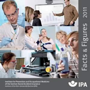 2011  Facts & Figures Institute for Prevention and Occupational Medicine of the German Social Accident Insurance Institute of the Ruhr-Universität Bochum (IPA)