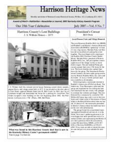 Monthly newsletter of Harrison County Historical Society, PO Box 411, Cynthiana, KY, Award of Merit—Publication—Newsletter or Journal, 2007 Kentucky History Awards Program Our 25th Year Celebration