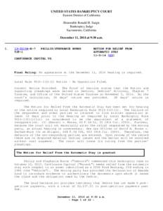 UNITED STATES BANKRUPTCY COURT Eastern District of California Honorable Ronald H. Sargis Bankruptcy Judge Sacramento, California December 11, 2014 at 9:30 a.m.